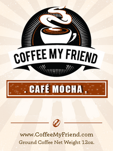 Cafe Mocha Flavored Coffee - Coffee My Friend 12oz Freshly Roasted Ground Coffee