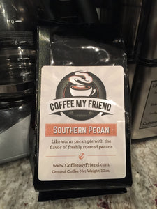 Southern Pecan Flavored Coffee - Coffee My Friend 12oz Freshly Roasted Ground Coffee