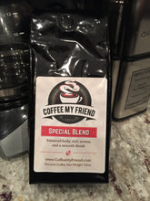 Load image into Gallery viewer, Special Blend Coffee - Coffee My Friend 12oz Freshly Roasted Ground Coffee