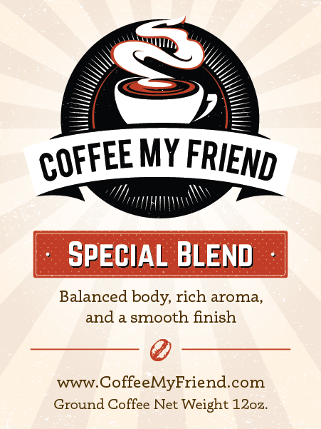 Special Blend Coffee - Coffee My Friend 12oz Freshly Roasted Ground Coffee